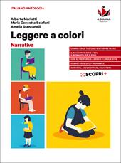 Leggere a colori. Narrativa. Per il biennio delle Scuole superiori. Con e-book. Con espansione online