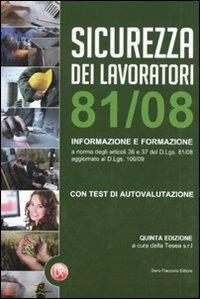 Sicurezza dei lavoratori. Informazione e formazione. Con test di autovalutazione  - Libro Flaccovio Dario 2010 | Libraccio.it