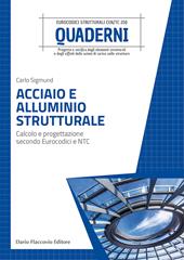 Acciaio e alluminio strutturale. Calcolo e progettazione secondo Eurocodici e NTC