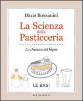 La scienza della pasticceria. La chimica del bignè. Le basi