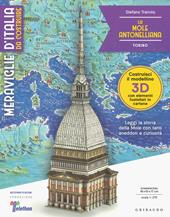 La Mole Antonelliana. Torino. Meraviglie d'Italia da costruire. Ediz. illustrata. Con gadget