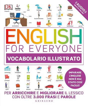 English for everyone. Vocabolario illustrato. Con Contenuto digitale per accesso on line  - Libro Gribaudo 2018 | Libraccio.it