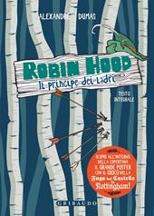 Robin Hood. Il principe dei ladri. Ediz. integrale. Con Poster