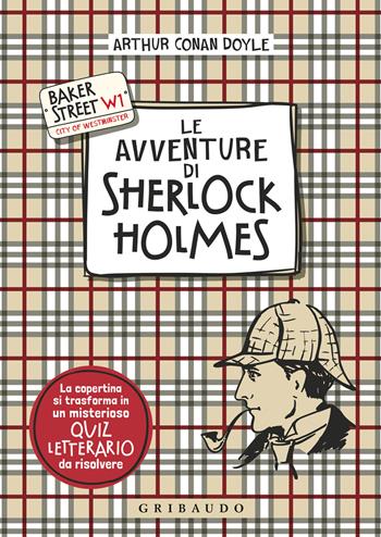 Le avventure di Sherlock Holmes - Arthur Conan Doyle - Libro Gribaudo 2022, Vola la pagina | Libraccio.it