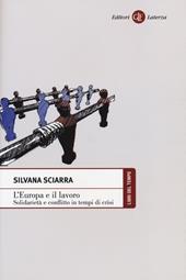 L' Europa e il lavoro. Solidarietà e conflitto in tempi di crisi