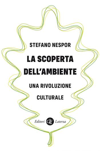 La scoperta dell'ambiente. Una rivoluzione culturale - Stefano Nespor - Libro Laterza 2020, I Robinson | Libraccio.it