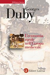 L' economia rurale nell'Europa medievale. Francia, Inghilterra, Impero (secoli IX-XV)