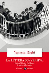 La lettera sovversiva. Da don Milani a De Mauro, il potere delle parole