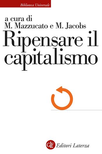 Ripensare il capitalismo  - Libro Laterza 2024, Biblioteca universale Laterza | Libraccio.it