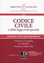 Codice civile e delle leggi civili speciali. Annotato con la giurisprudenza