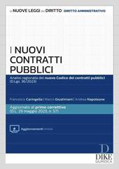 I nuovi contratti pubblici. Analisi ragionata del nuovo codice dei contratti pubblici (d.lgs. 36/2023). Con aggiornamenti online