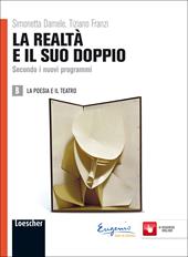 La realtà e il suo doppio. Con espansione online. Vol. 2: La poesia e il teatro