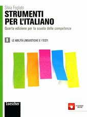 Strumenti per l'italiano. Con espansione online. Vol. 2: Le abilità linguistiche e i testi.