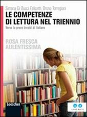 Le competenze di lettura nel triennio. Verso la prova INVALSI di italiano. Con espansione online