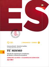 Tu mismo. Libro del alumno-Cuaderno de ejercicios-Fichas grammaticales. Con CD. Con e-book. Con espansione online. Vol. 2