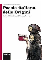 Poesia italiana delle origini. Con e-book. Con espansione online