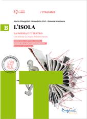 L'isola. Per il biennio delle Suole superiori. Con e-book. Con espansione online. Vol. 2: La poesia e il teatro-Le origini della letteratura