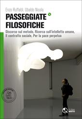 Passeggiate filosofiche. Discorso sul metodo-Ricerca sull'intelletto umano-Contratto sociale. Con e-book. Con espansione online