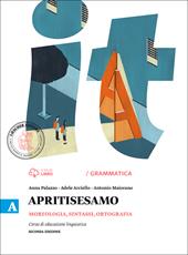Apritisesamo. Vol. A: Morfologia, sintassi, ortografia. Con e-book. Con espansione online