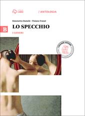 Lo specchio. Vol. B-I generi. Con e-book. Con espansione online