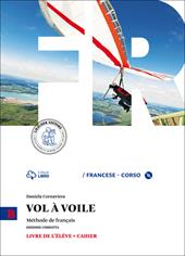 Vol à voile. Ediz. compatta. Livre de l'élève-Cahier. Con CD Audio. Vol. 2