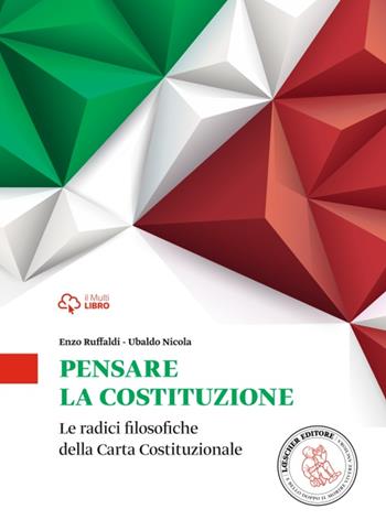 Pensare la costituzione. Con e-book. Con espansione online - Enzo Ruffaldi, Ubaldo Nicola - Libro Loescher 2015 | Libraccio.it
