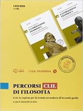 Percorsi CLIL di filosofia. Da Schopenhauer ai giorni nostri. Con CD-ROM. Con e-book. Con espansione online