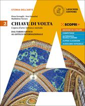 Chiave di volta. Con ebook. Con espansione online. Vol. 2: Dal tardo antico al gotico internazionale