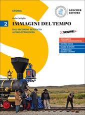 Immagini del tempo. Per il triennio delle Scuole superiori. Con ebook. Con espansione online. Vol. 2: Dal secondo Seicento a fine Ottocento