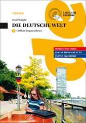 Die Deutsche Welt. Civiltà e lingua tedesca. Con e-book. Con espansione online. Con CD-Audio