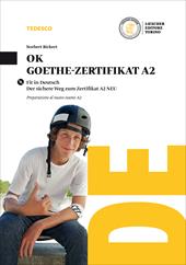 Ok Goethe-zertifikat A2. Con CD Audio formato MP3. Con e-book. Con espansione online
