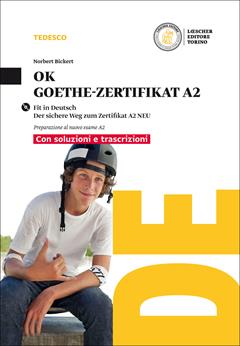 Ok Goethe-zertifikat A2. Con soluzioni. Con CD Audio formato MP3. Con e-book. Con espansione online - Norbert Bickert - Libro Loescher 2016 | Libraccio.it