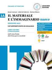 Il materiale e l'immaginario nuovo. Un'opportunità di dialogo. Vol. 3A: Dall'Unità d'Italia alla Prima guerra mondiale