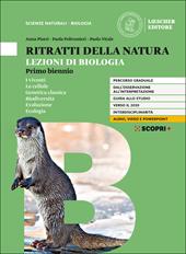 Ritratti della natura. Lezioni di biologia. Per il biennio delle Scuole superiori. Con e-book. Con espansione online. Vol. 1