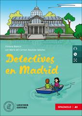 Detectives en Madrid. Le narrative graduate in spagnolo. Nivel A1. Con e-book. Con espansione online. Con CD-Audio