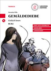 Gemäldediebe. Le narrative graduate in tedesco. Livello B1/B2. Con CD-Audio