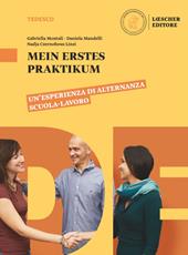 Perfekt. Mein erstes Praktikum. Fascicolo alternanza scuola-lavoro. Per il biennio delle Scuole superiori. Con ebook. Con espansione online