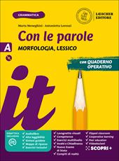 Con le parole. Ediz. gialla. Con Prove di ingresso, Scrivere senza errori, La grammatica a colpo d’occhio. Con e-book. Con espansione online. Con DVD-ROM. Vol. A: Morfologia, Lessico