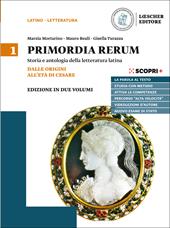 Primordia rerum. Storia e antologia della letteratura latina. Ediz. minor. Per il triennio delle Scuole superiori. Con e-book. Con espansione online. Vol. 1: Dalle origini all'età di Cesare