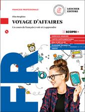 Voyage daffaires. Un cours de français à voir et à apprendre. Livre de l'élève. Per il triennio degli Ist. tecnici e professionali. Con CD Audio formato MP3. Con e-book. Con espansione online. Con Libro: Tableaux de conjugaisons