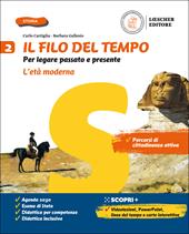 Il filo del tempo. Per legare passato e presente. Con e-book. Con espansione online. Vol. 2: L' età moderna