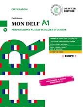 Mon DELF. Preparazione al DELF Scolaire et Junior. A1. Con soluzioni. Con CD-Audio