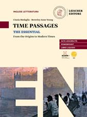 Time passages the essential. From the origins to modern times. Con e-book. Con espansione online