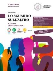 Lo sguardo sull'altro. Manuale di antropologia. Con e-book. Con espansione online