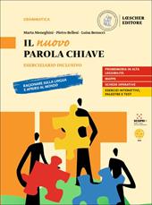 Il nuovo Parola chiave. Ragionare sulla lingua e aprirsi al mondo. Eserciziario inclusivo.