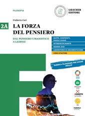 La forza del pensiero. Con e-book. Con espansione online. Vol. 2A-2B: Dal pensiero umanistico a Leibniz-Dai libertini a Hegel