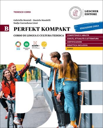 Perfekt kompakt. Vol. B. Con e-book. Con espansione online - Gabriella Montali, Daniela Mandelli, Nadja Czernohous Linzi - Libro Loescher 2021 | Libraccio.it