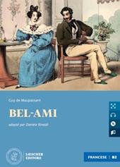 Bel-ami. Le narrative francesi Loescher. Livello B2. Con CD-Audio