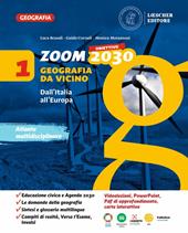 Zoom. Obiettivo 2030. Geografia da vicino. Con e-book. Con espansione online. Vol. 1: Dall'Italia all'Europa