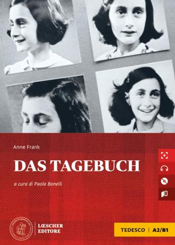 Das Tagebuch. Le narrative graduate in tedesco. Livello A2-B1. Con e-book. Con espansione online. Con CD-Audio - Anne Frank - Libro Loescher 2022 | Libraccio.it